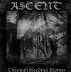 Ascent (GER) : Through Bleeding Storms